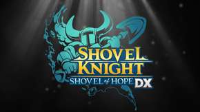 الكشف عن الإصدار المحسن Shovel Knight Shovel of Hope DX